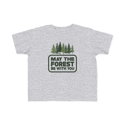 May The Forest Be With You Toddler Tee Heather / 2T - The Northwest Store