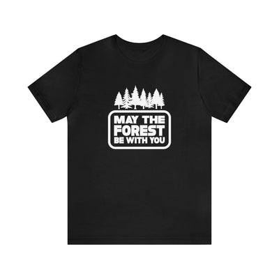 May The Forest Be With You Unisex T-Shirt