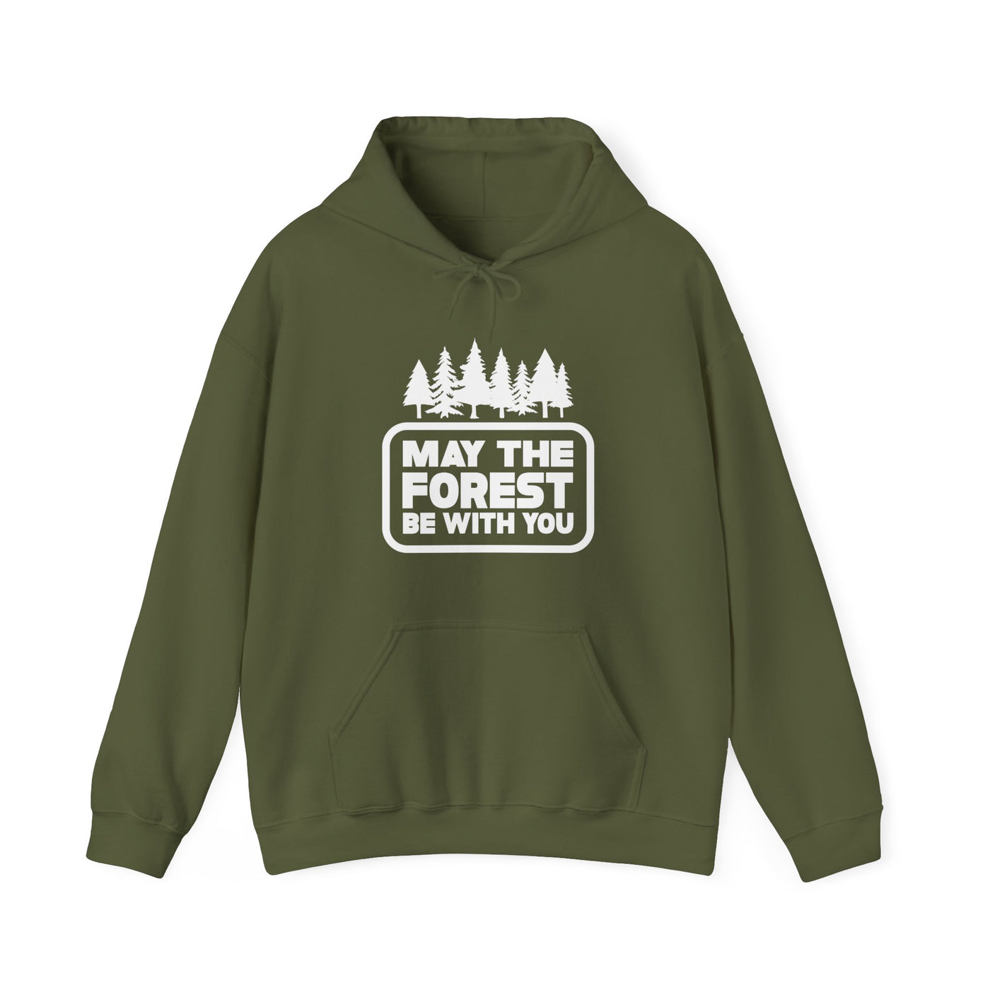 May The Forest Be With You Hooded Sweatshirt