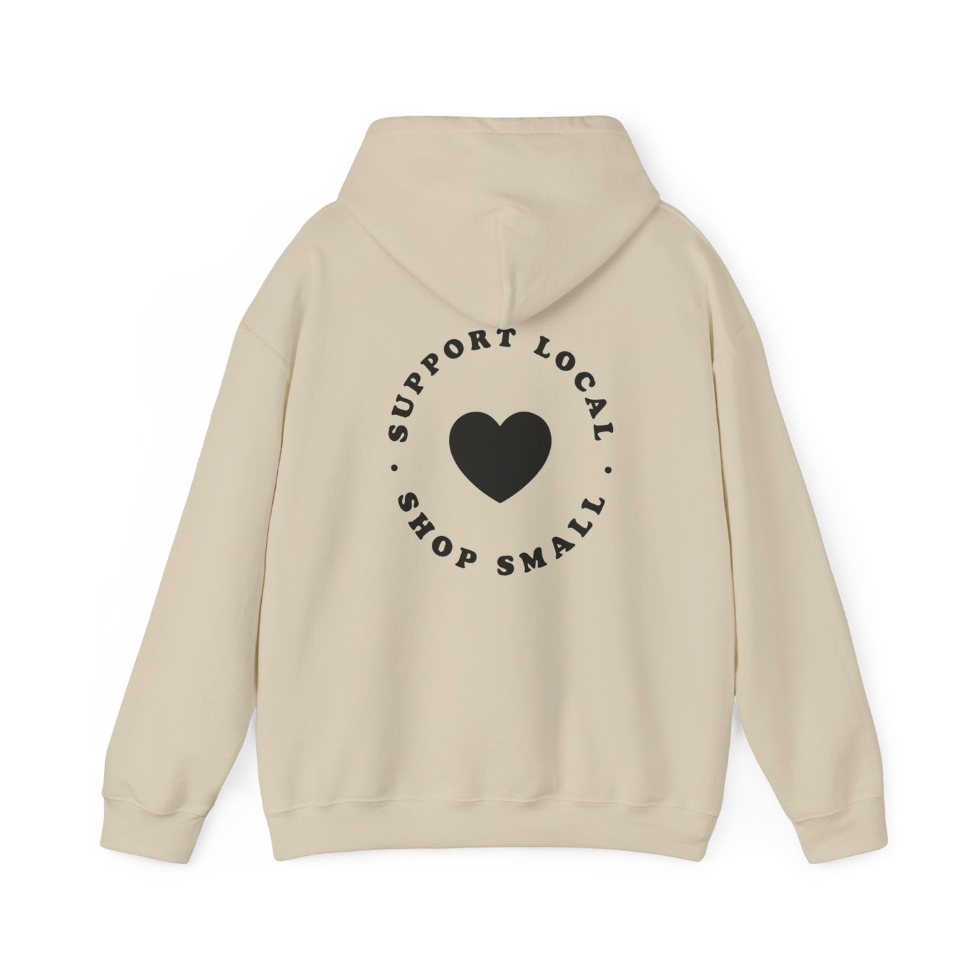 Support Local Shop Small Hooded Sweatshirt