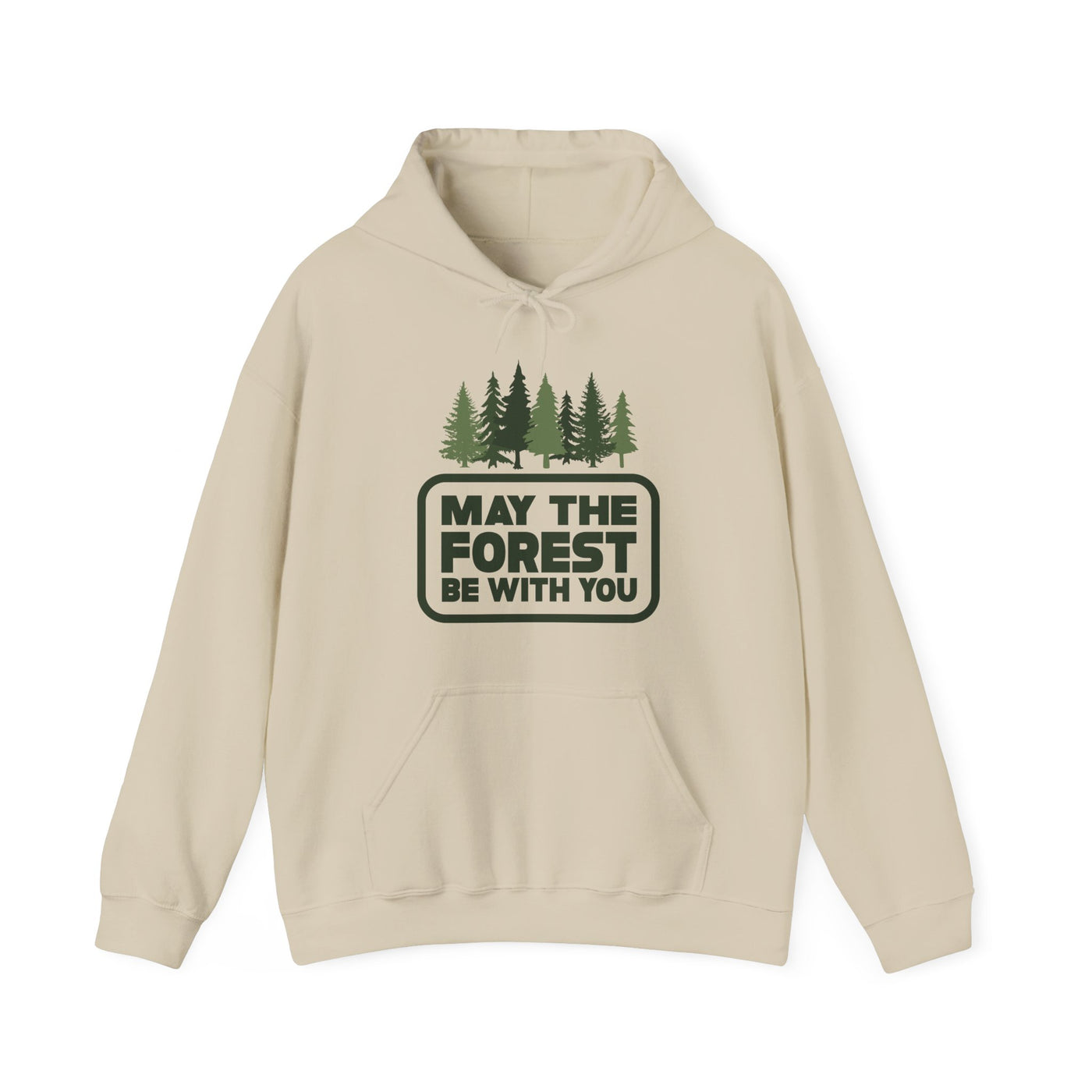 May The Forest Be With You Hooded Sweatshirt