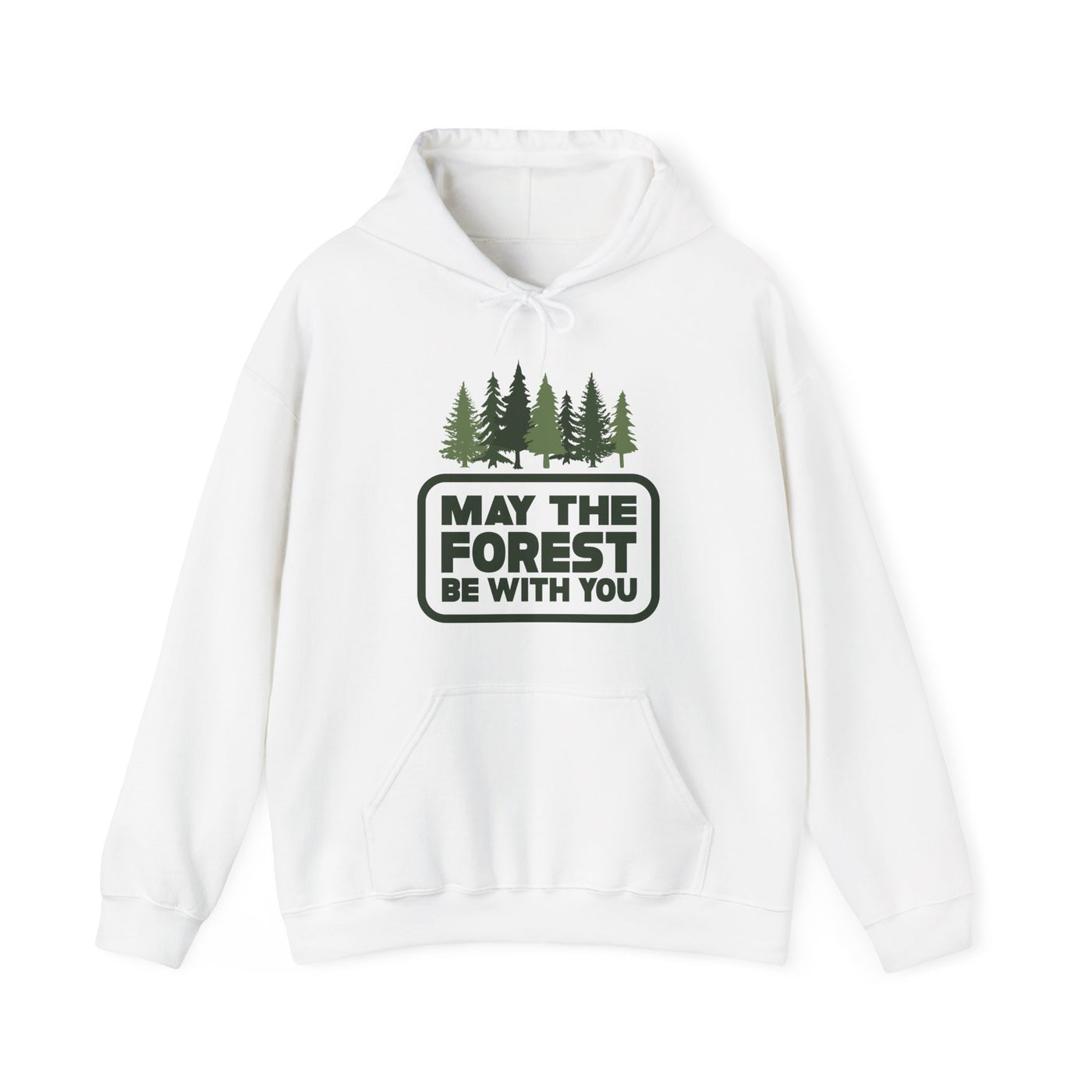 May The Forest Be With You Hooded Sweatshirt