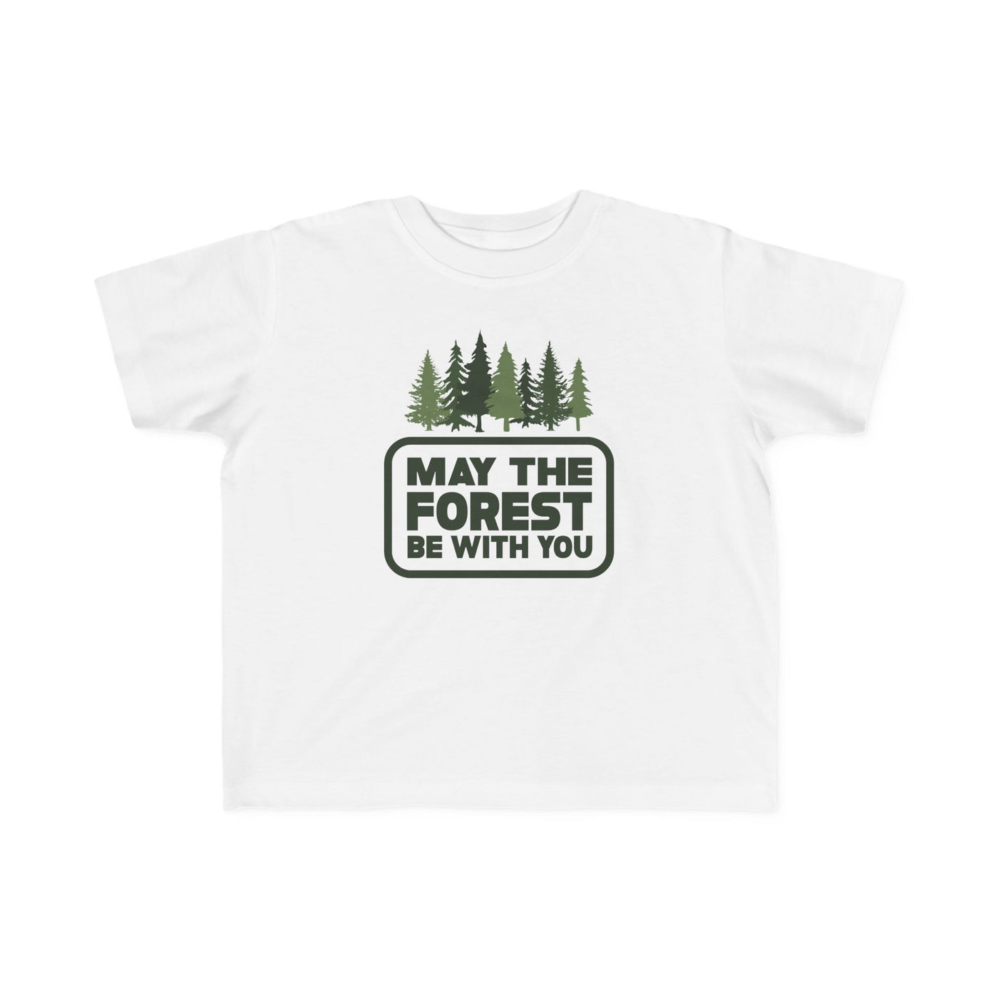 May The Forest Be With You Toddler Tee White / 2T - The Northwest Store