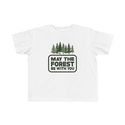 May The Forest Be With You Toddler Tee White / 2T - The Northwest Store