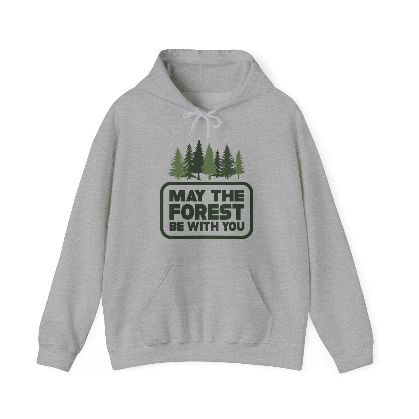 May The Forest Be With You Hooded Sweatshirt