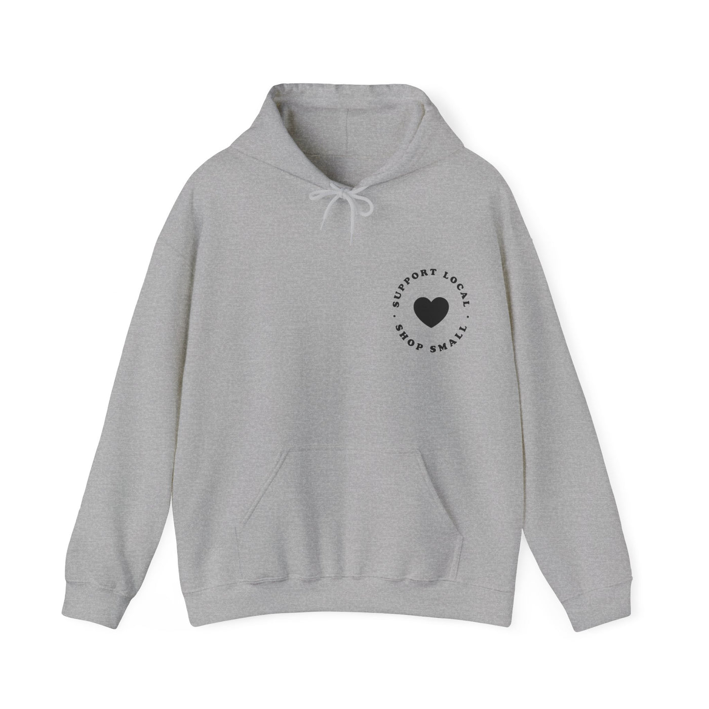 Support Local Shop Small Hooded Sweatshirt
