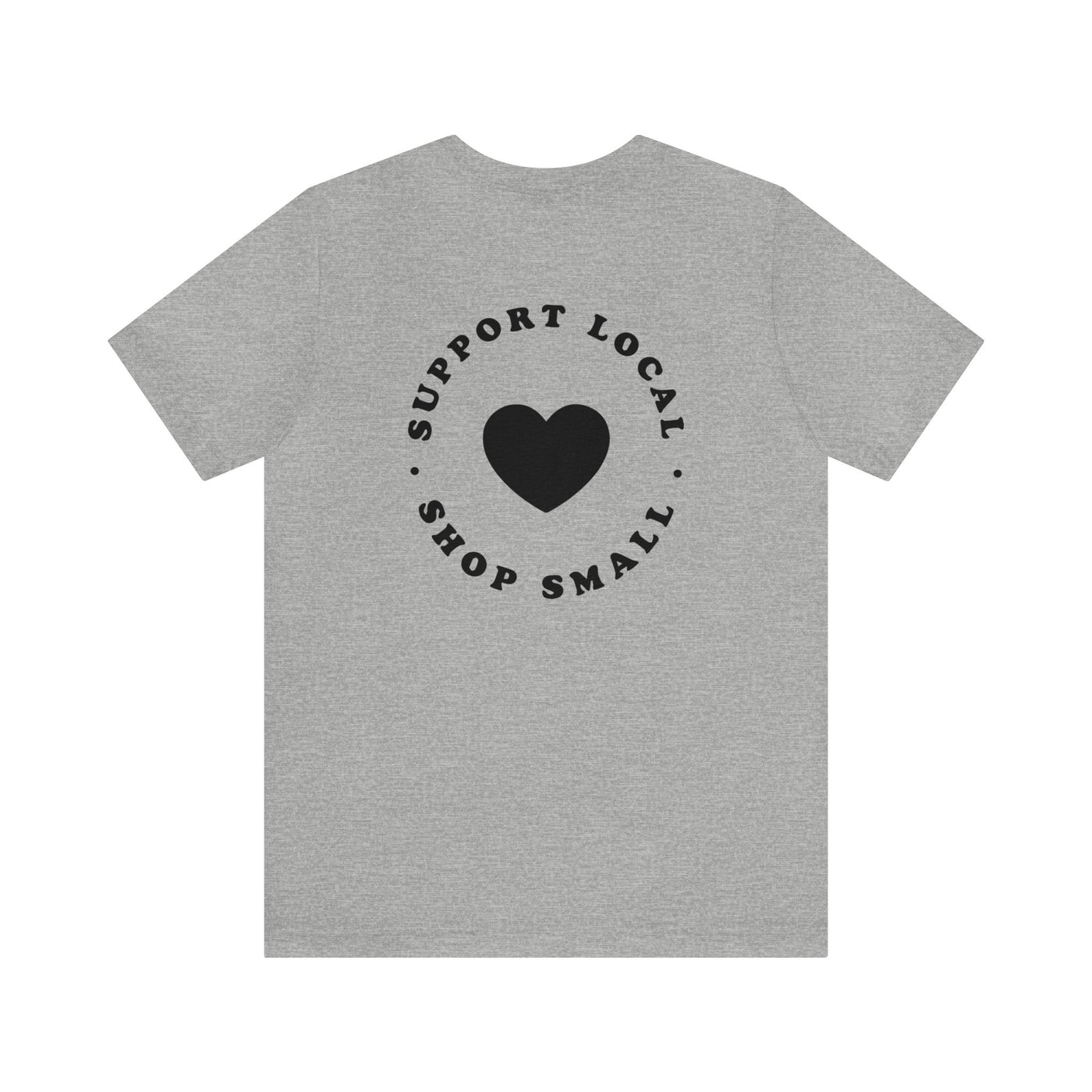 Support Local Shop Small Unisex T-Shirt