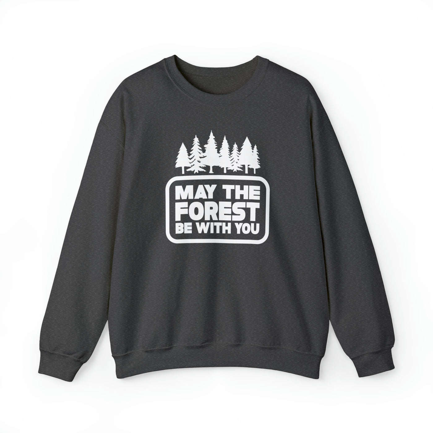 May The Forest Be With You Crewneck Sweatshirt