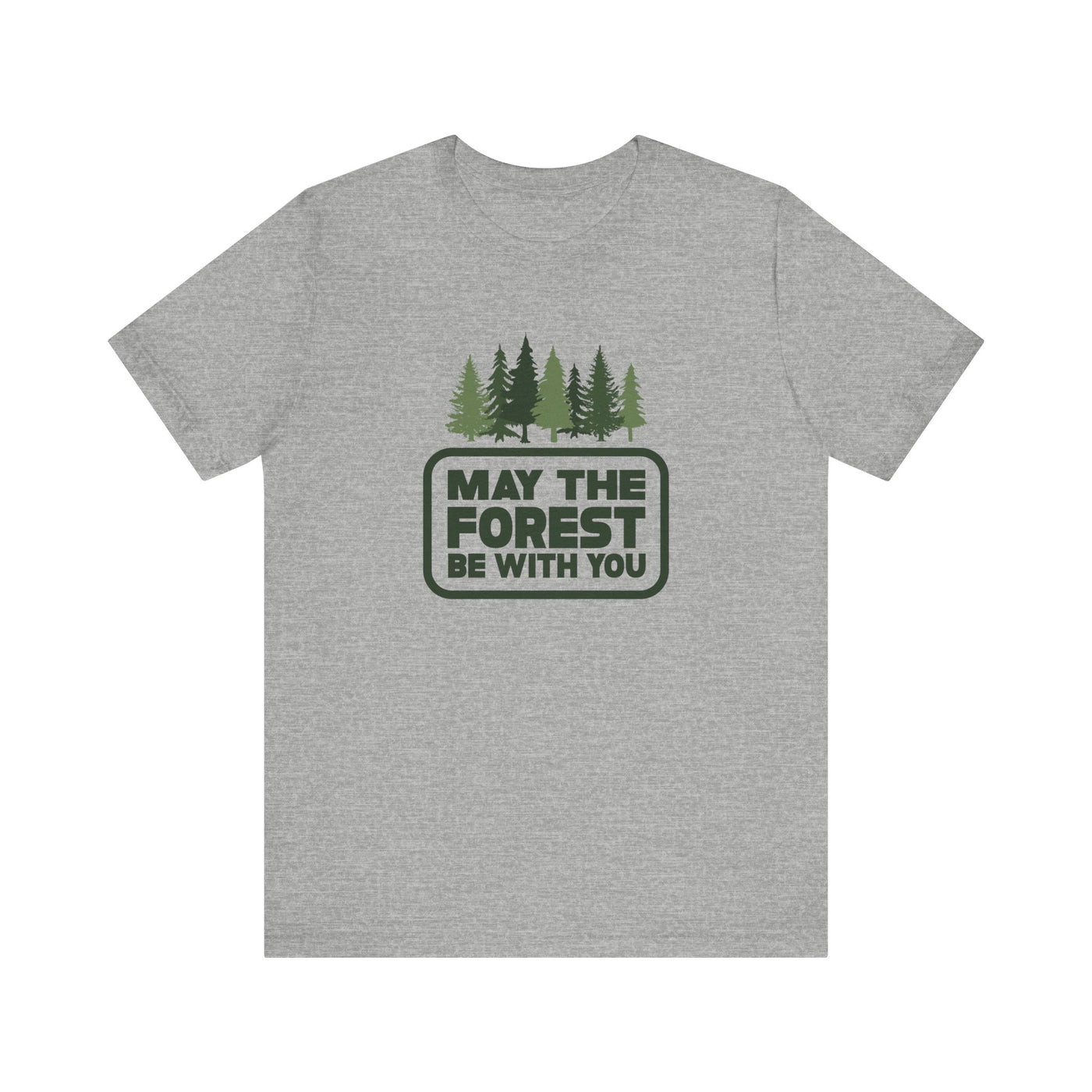 May The Forest Be With You Unisex T-Shirt