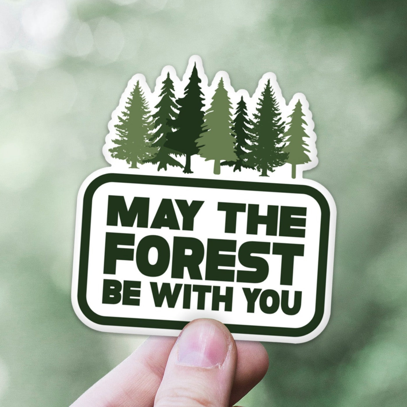 May The Forest Be With You Sticker