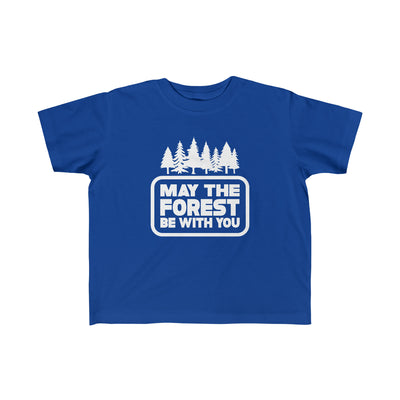 May The Forest Be With You Toddler Tee Royal / 2T - The Northwest Store
