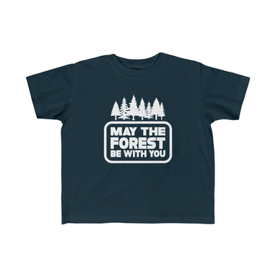 May The Forest Be With You Toddler Tee Navy / 2T - The Northwest Store