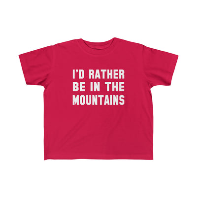 I'd Rather Be In The Mountains Toddler Tee Red / 2T - The Northwest Store