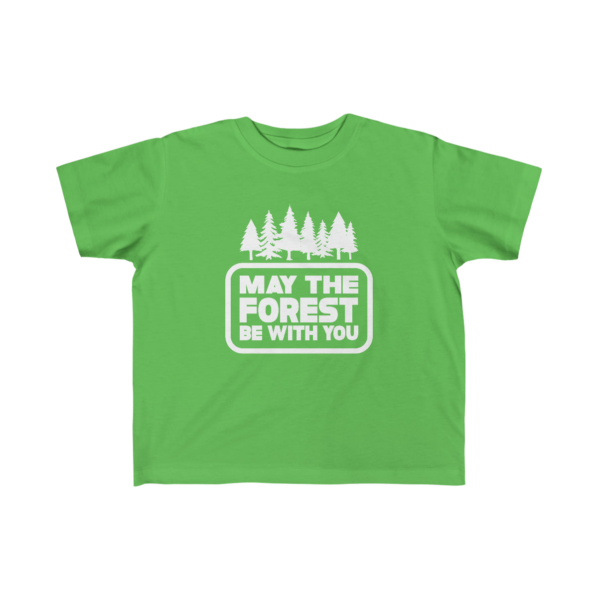 May The Forest Be With You Toddler Tee Apple / 2T - The Northwest Store