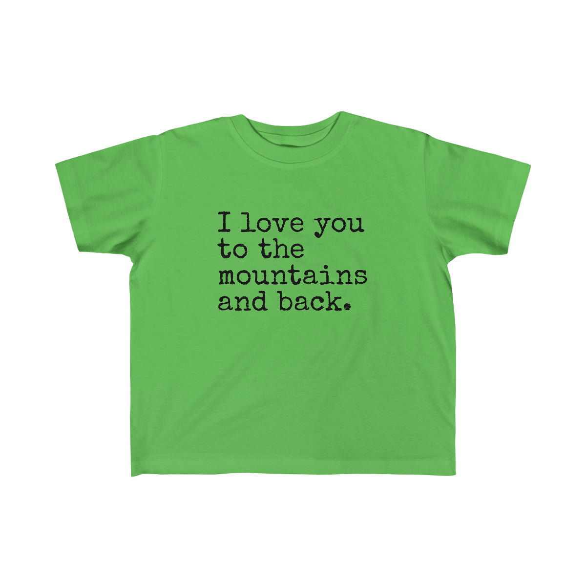 I Love You To The Mountains And Back Toddler Tee Apple / 2T - The Northwest Store