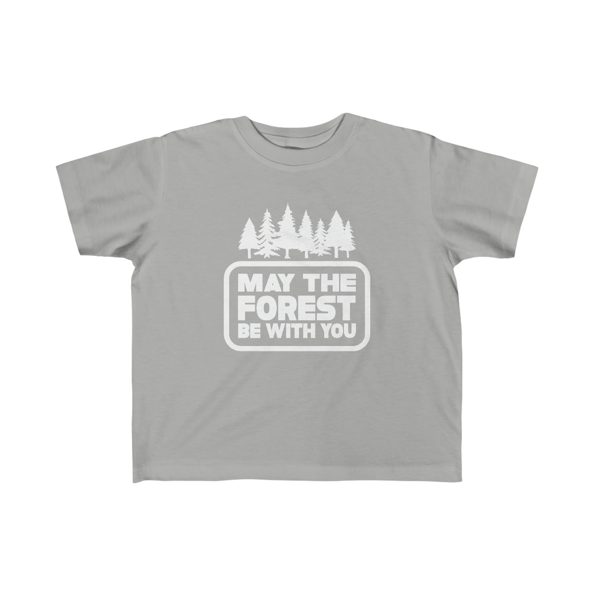 May The Forest Be With You Toddler Tee Heather / 2T - The Northwest Store