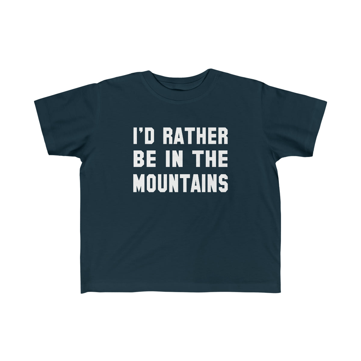 I'd Rather Be In The Mountains Toddler Tee Navy / 2T - The Northwest Store