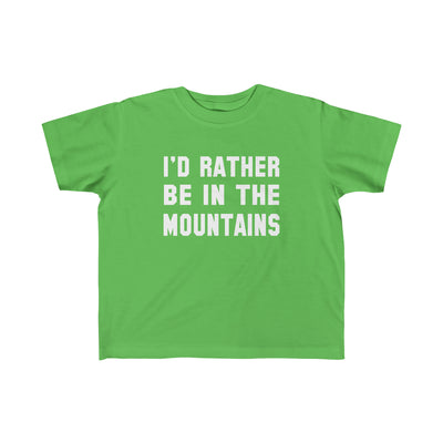I'd Rather Be In The Mountains Toddler Tee Apple / 2T - The Northwest Store