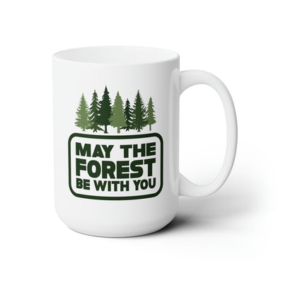 May The Forest Be With You 15 oz Ceramic Mug