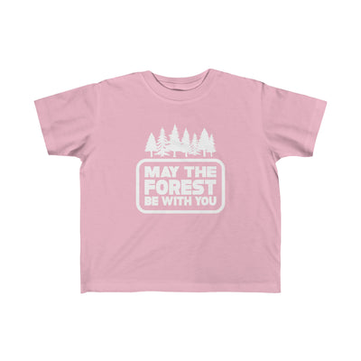 May The Forest Be With You Toddler Tee Pink / 2T - The Northwest Store