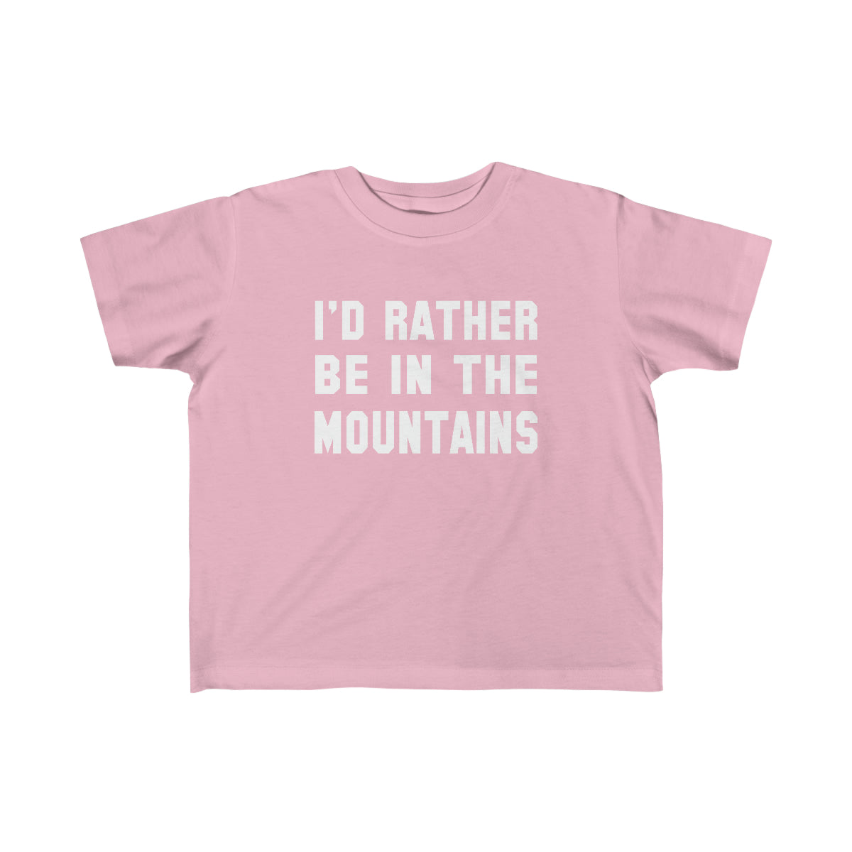I'd Rather Be In The Mountains Toddler Tee Pink / 2T - The Northwest Store